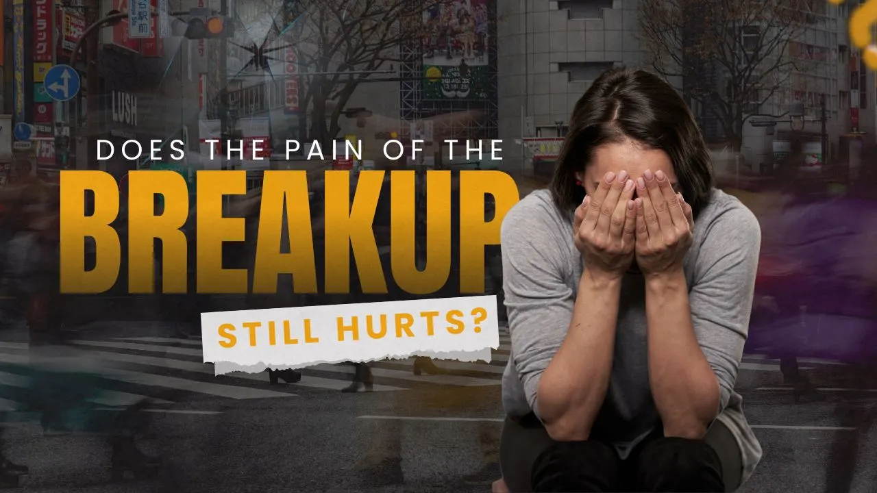 The Breakup still hurts